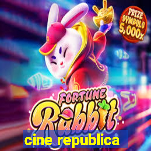 cine republica